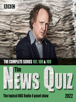 cover image of The News Quiz 2022: The Complete Series 107, 108 and 109